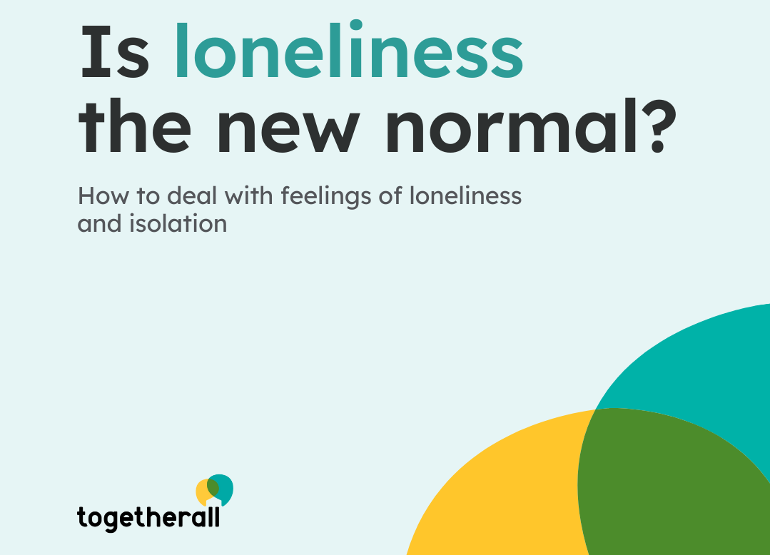 Tackling Loneliness with Togetherall: Mental Health Awareness Week 9th-15th May
